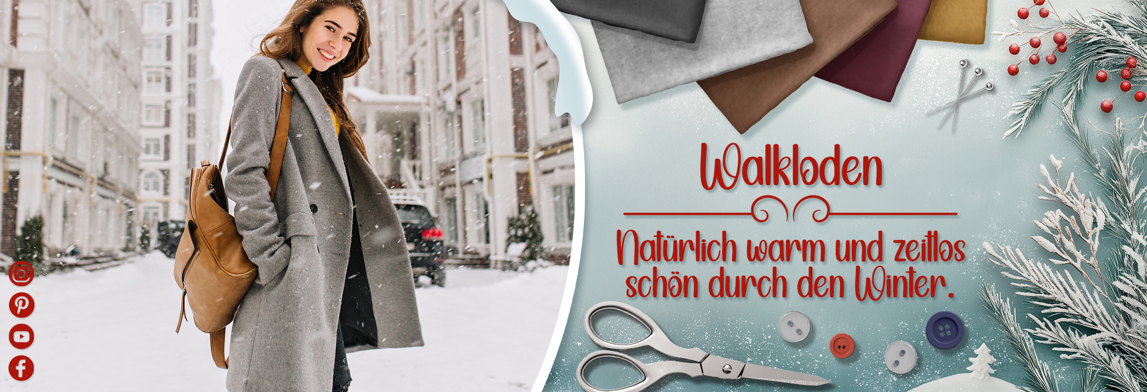 Werbebanner für Walkloden: Links eine Frau im grauen Mantel in einer Schneelandschaft; rechts Stoffmuster und Nähzubehör auf hellblauem Grund mit dem Text 'Walkloden – Natürlich warm und zeitlos schön durch den Winter'.