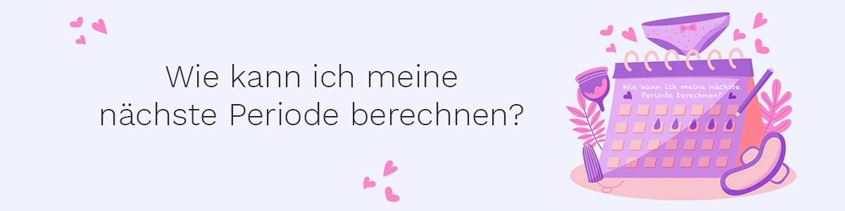 Wie kann ich meine nächste Periode berechnen?