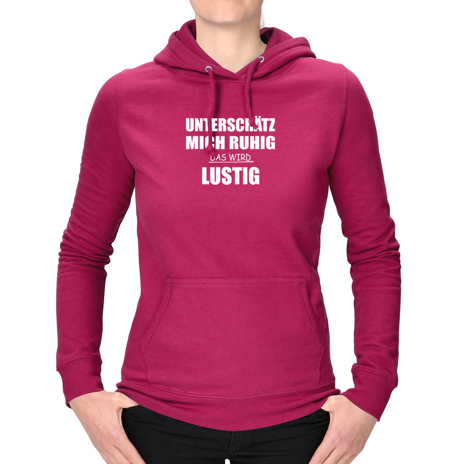 Hoodie Unterschätz mich ruhig, das wird lustig! Party Fun Witz 12