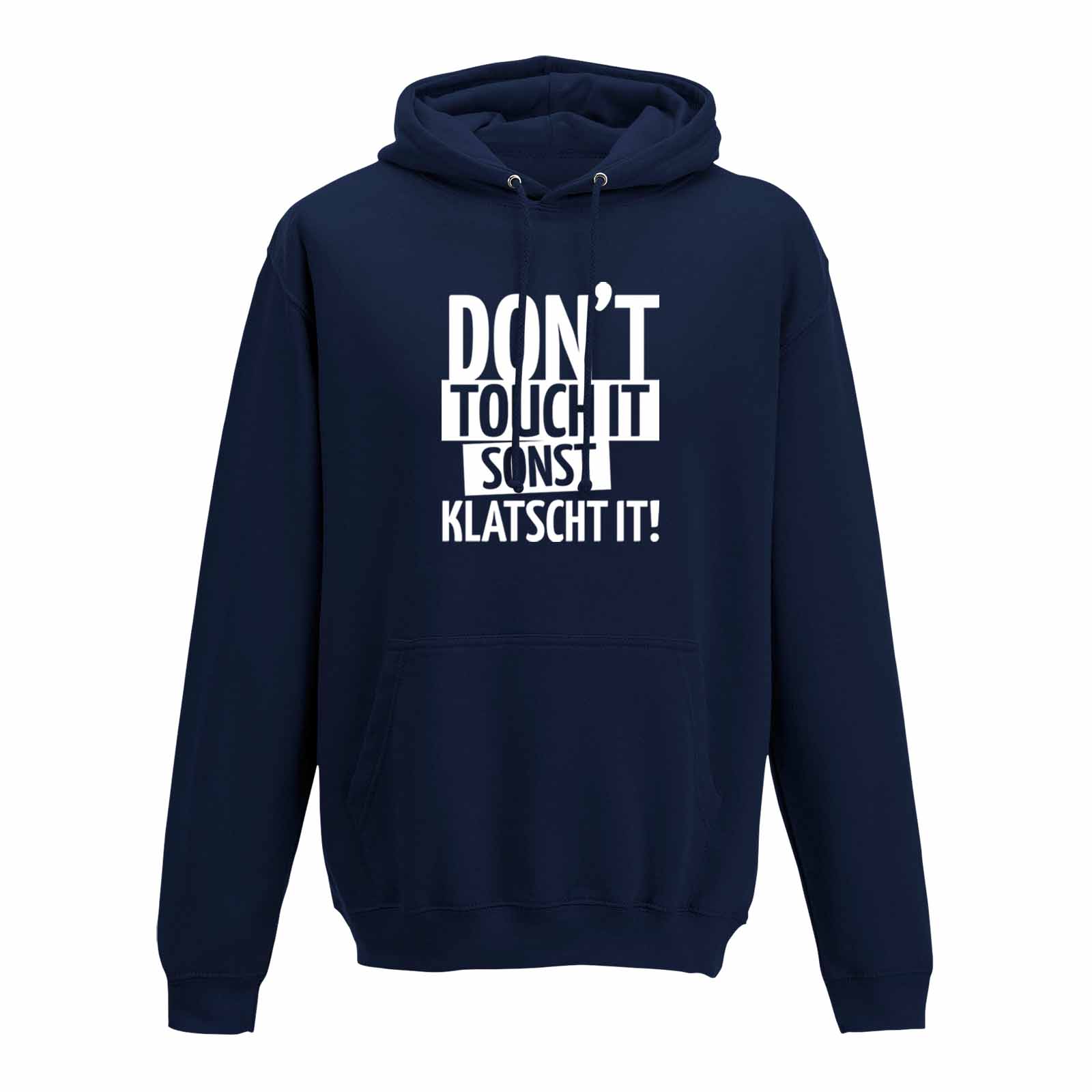 Hoodie Don't Touch It Otherwise Clap It! Saying Funny 13 Colours Mens XS  5XL