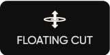 Floating Cut