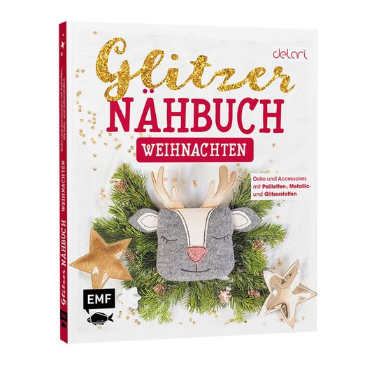Das Glitzer-Nähbuch - Weihnachten - Delari Das Glitzer-Nähbuch - Weihnachten - Delari