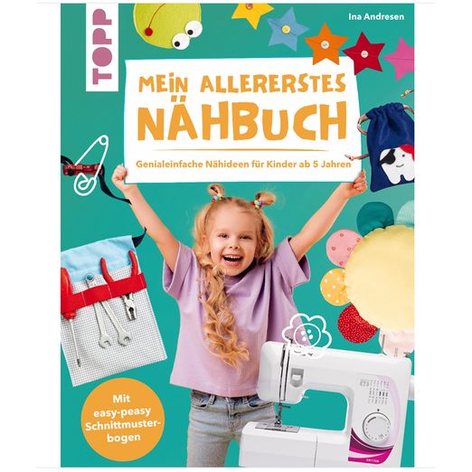 Mein allererstes Nähbuch - Kindernähschule ab 5 Jahren