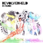 REVOLVERHELD - IN FARBE CD NEU REVOLVERHELD - IN FARBE CD NEU