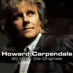 HOWARD CARPENDALE - 40 HITS DIE ORIGINALE 2CD NEU HOWARD CARPENDALE - 40 HITS DIE ORIGINALE 2CD NEU