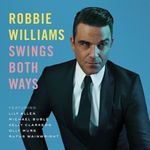 ROBBIE WILLIAMS - SWINGS BOTH WAYS CD NEU ROBBIE WILLIAMS - SWINGS BOTH WAYS CD NEU