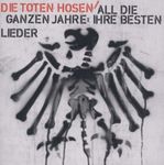 DIE TOTEN HOSEN - ALL DIE GANZEN JAHRE: IHRE BESTEN LIEDER CD NEU DIE TOTEN HOSEN - ALL DIE GANZEN JAHRE: IHRE BESTEN LIEDER CD NEU