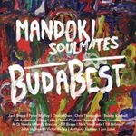 MAN DOKI SOULMATES - BUDABEST CD NEU MAN DOKI SOULMATES - BUDABEST CD NEU