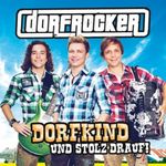 DORFROCKER - DORFKIND UND STOLZ DRAUF! CD NEU DORFROCKER - DORFKIND UND STOLZ DRAUF! CD NEU