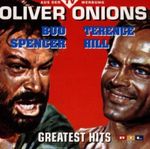 OLIVER ONIONS - BUD SPENCER TERENCE HILL GREATEST HITS CD NEU BEST OF OLIVER ONIONS - BUD SPENCER TERENCE HILL GREATEST HITS CD NEU BEST OF