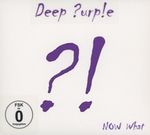 DEEP PURPLE - NOW WHAT?! LIMITED EDITION CD + DVD NEU DEEP PURPLE - NOW WHAT?! LIMITED EDITION CD + DVD NEU