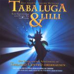 TABALUGA UND LILLI DAS MUSICAL CD NEU TABALUGA UND LILLI DAS MUSICAL CD NEU