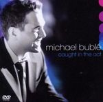 MICHAEL BUBLE - CAUGHT IN THE ACT CD + DVD NEU MICHAEL BUBLE - CAUGHT IN THE ACT CD + DVD NEU
