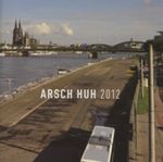 ARSCH HUH 2012 CD NEU ARSCH HUH 2012 CD NEU