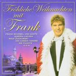 FRANK SCHÖBEL UND GÄSTE - FRÖHLICHE WEIHNACHTEN MIT FRANK CD NEU FRANK SCHÖBEL UND GÄSTE - FRÖHLICHE WEIHNACHTEN MIT FRANK CD NEU
