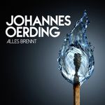 JOHANNES OERDING - ALLES BRENNT CD NEU JOHANNES OERDING - ALLES BRENNT CD NEU