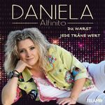 DANIELA ALFINITO - DU WARST JEDE TRÄNE WERT CD NEU DANIELA ALFINITO - DU WARST JEDE TRÄNE WERT CD NEU