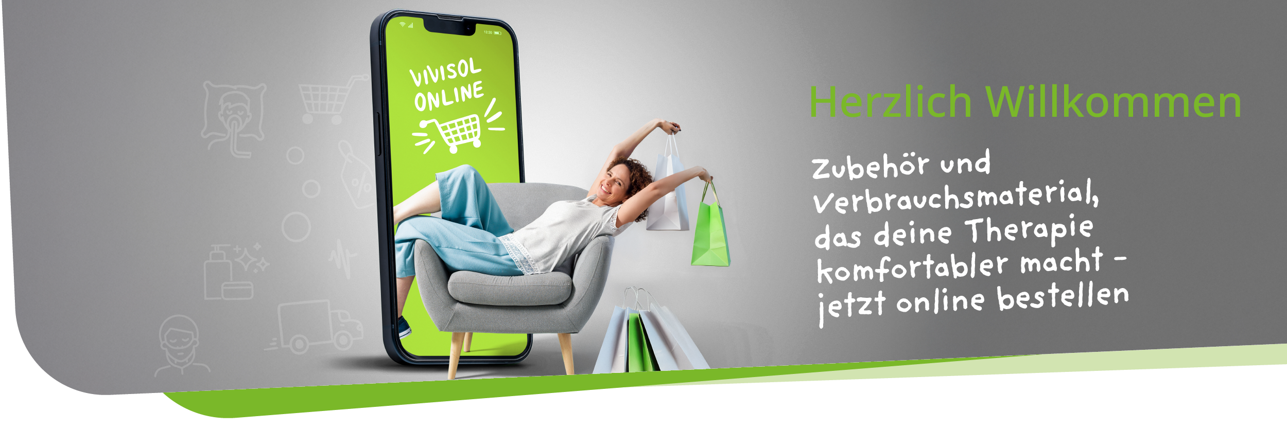 Werbebanner: Eine lächelnde Frau entspannt in einem Sessel, umgeben von Einkaufstaschen, vor einem Smartphone, das den "VIVISOL ONLINE" Shop zeigt. Text: Zubehör und Verbrauchsmaterial, das deine Therapie komfortabler macht – jetzt online bestellen.