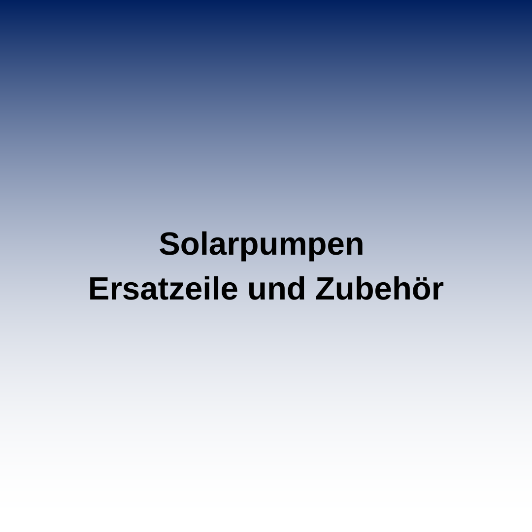 Solarpumpen Ersatzeile und Zubehör