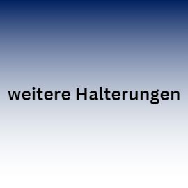 Weitere Halterungen