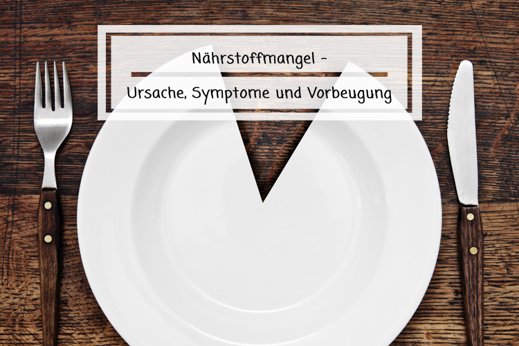 Nährstoffmangel – Ursache, Symptome und Vorbeugung | LactoJoy Shop
