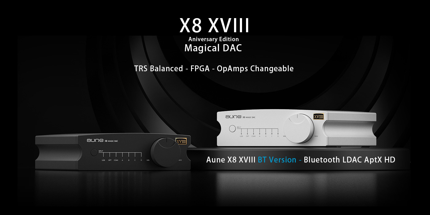     Aune X8 XVIII BT Magic DAC Bluetooth AptX HD LDAC