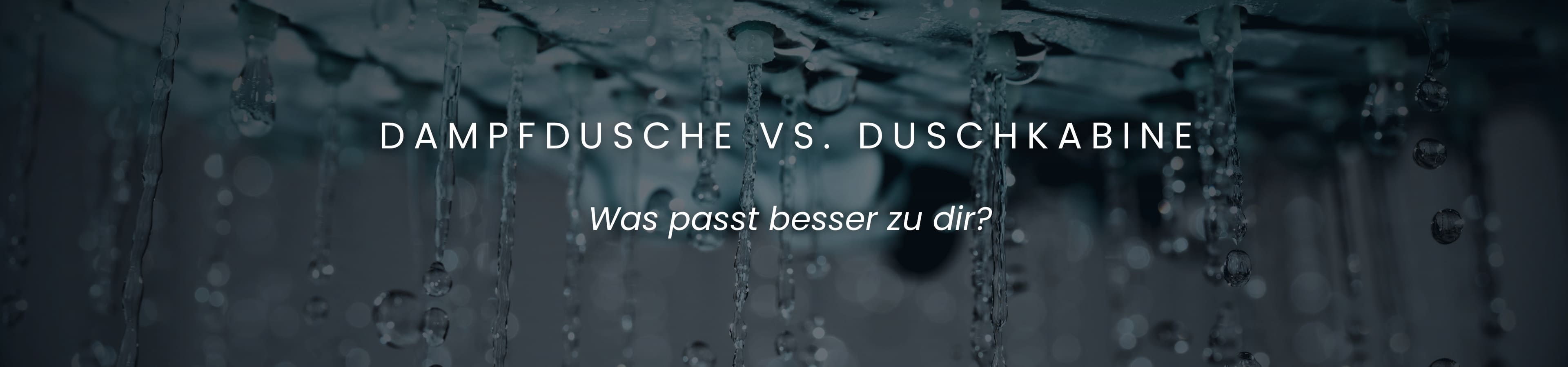 Dampfdusche vs. Duschkabine: Welches Duscherlebnis passt zu dir?