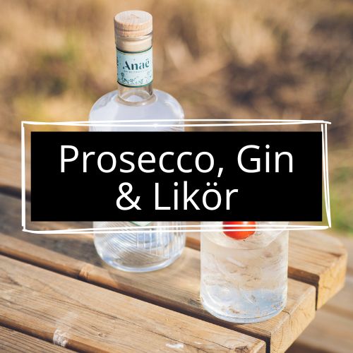 Prosecco, Gin & Likör
