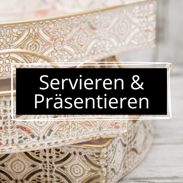 Servieren & Präsentieren