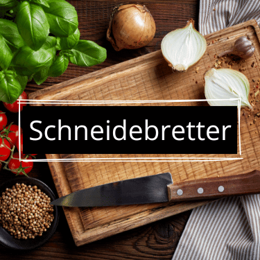 Schneidbretter