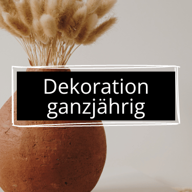 Dekoration ganzjährig
