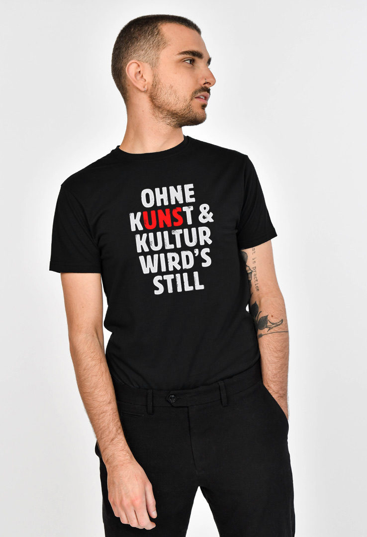 "Ohne kUNSt und Kultur wird´s still" T-Shirt in schwarz