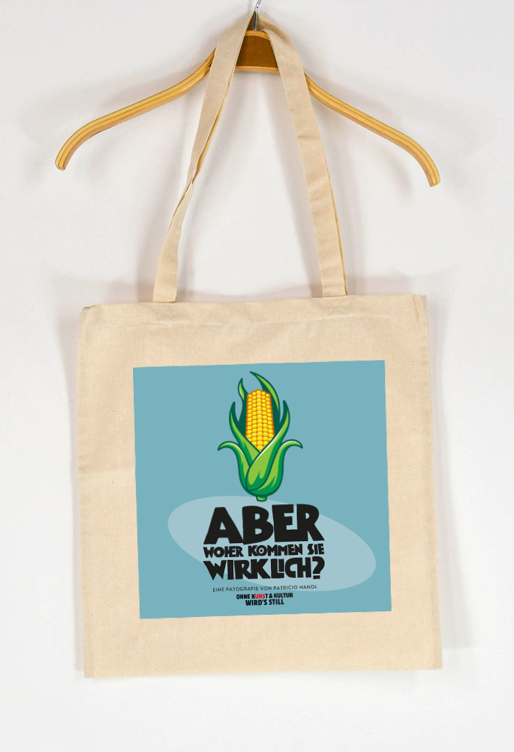 Jutebeutel "Aber woher kommen sie wirklich ?" Mais