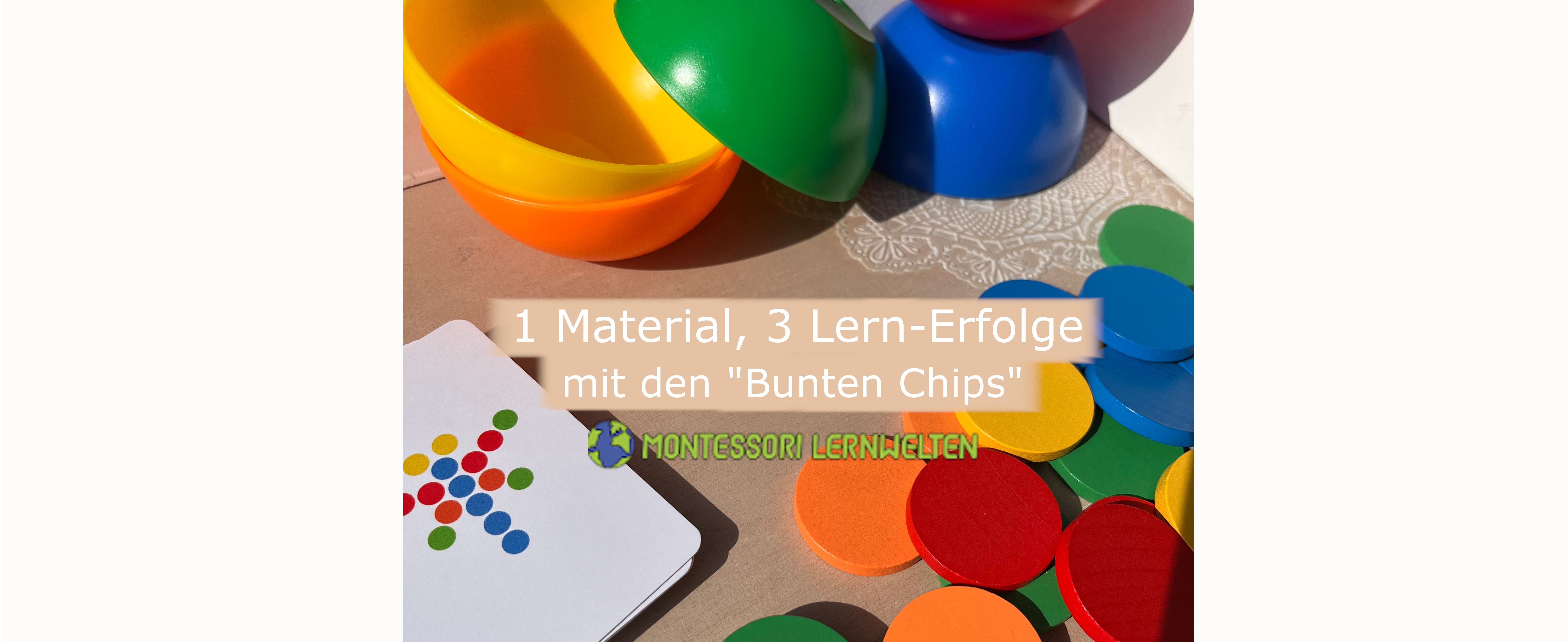1 Material, 3 Lern-Erfolge – Mit den „Bunten Chips“