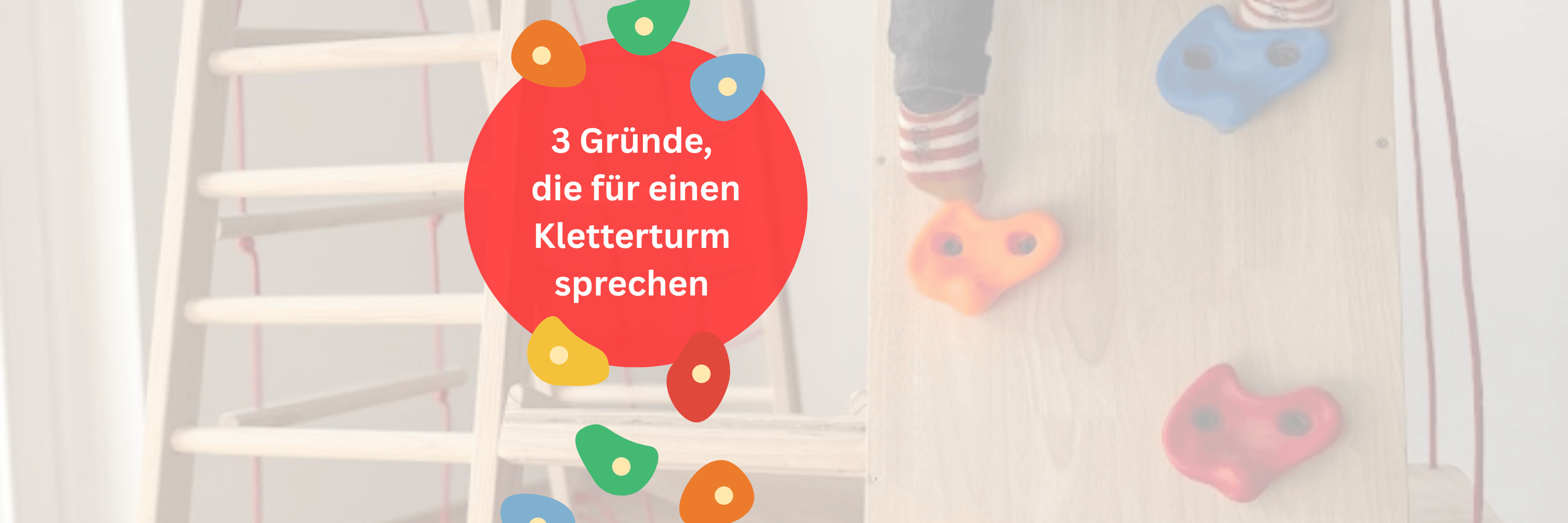 3 Gründe, die für einen Kletterturm sprechen | Kinderzimmerideen ab 3 Jahren