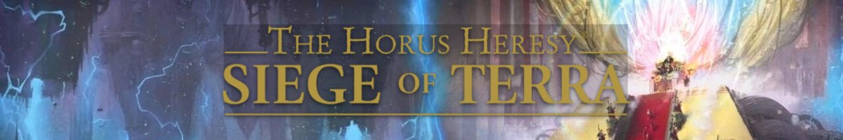 The Horus Heresy Siege of Terra