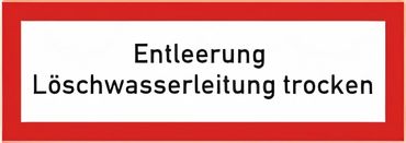 Brandschutzschild als Text " Entleerung Löschwasserleitung trocken " - Folie oder Kunststoff 1 mm - 210 x 74 mm