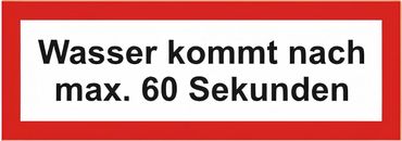 Brandschutzschild als Text " Wasser kommt nach max. 60 Sekunden ", selbstklebende Folie - 210 x 74 mm Brandschutzschild als Text " Wasser kommt nach max. 60 Sekunden ", selbstklebende Folie - 210 x 74 mm