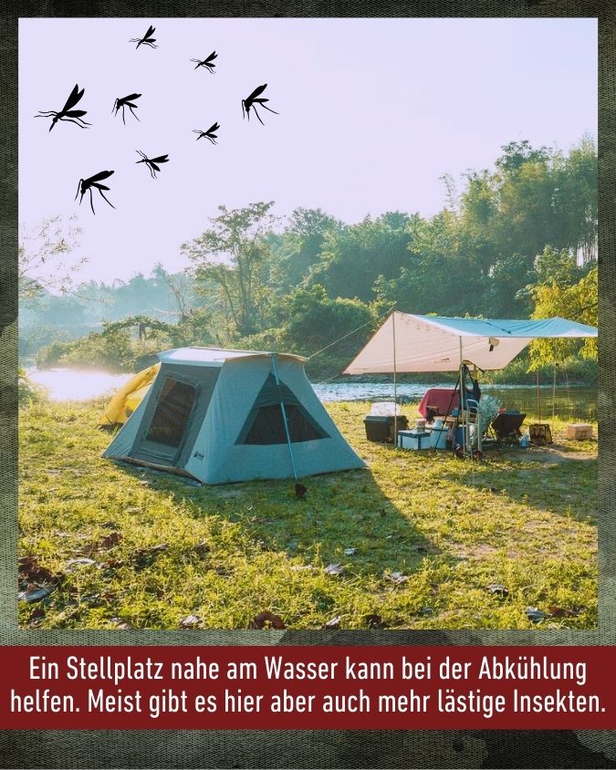 Ein Stellplatz nahe am Wasser kann bei der Abkühlung helfen. Meist gibt es hier aber auch mehr lästige Insekten