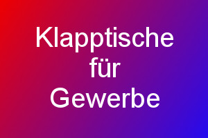 Klapptische für Gewerbe