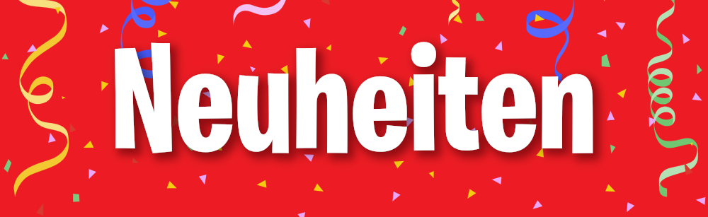 Das Wort Neuheiten wird in weißer Schrift vor einem roten Hintergrund umrandet von bunten Luftschlangen und Konfetti gezeigt.