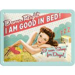 Good In Bed 50er retro Tür Blechschild