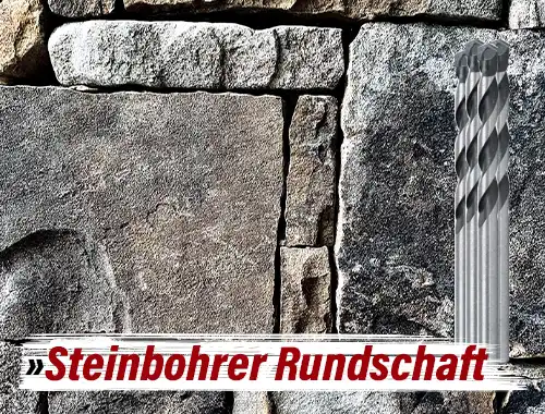 Steinbohrer Rundschaft