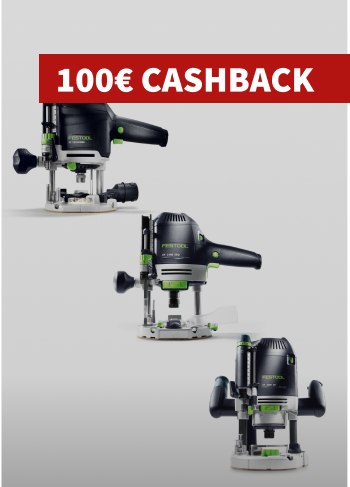 Entdecken Sie die kraftvollen Festool Oberfräsen und sichern Sie sich 100€ Cashback!