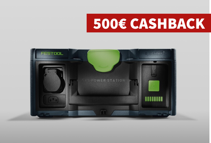 Festool SYS-POWERSTATION 500€ CASHBACK – jetzt bei uns sichern!