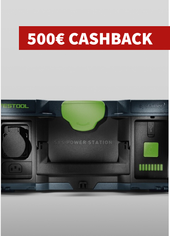 Festool SYS-POWERSTATION 500€ CASHBACK – jetzt bei uns sichern!