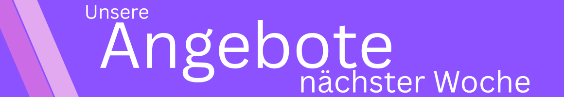 Angebote nächster Woche