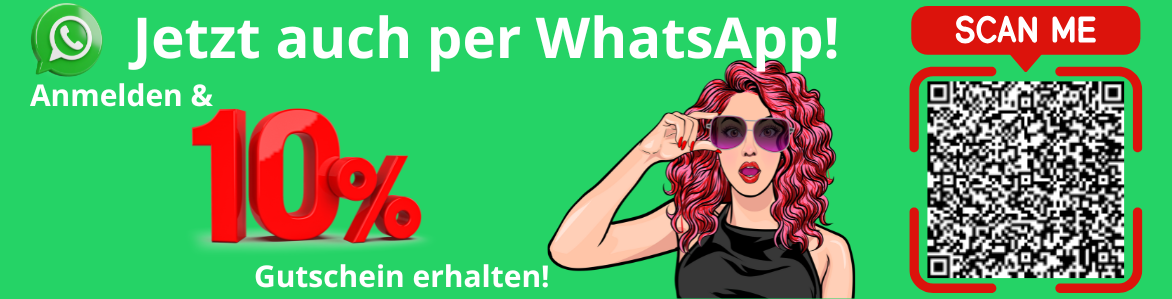 Jetzt auch per WhatsApp! Anmelden und 10% Gutschein erhalten