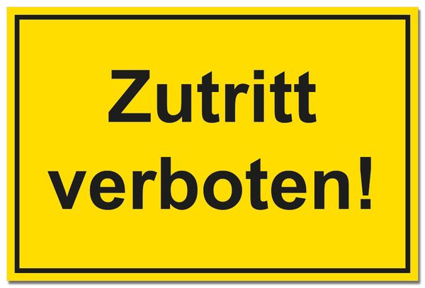 Hinweisschild "Zutritt verboten!"