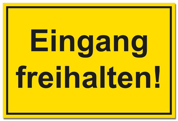 Hinweisschild "Eingang freihalten!"